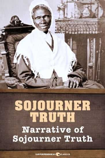 Narrative of Sojourner Truth - Sojourner Truth