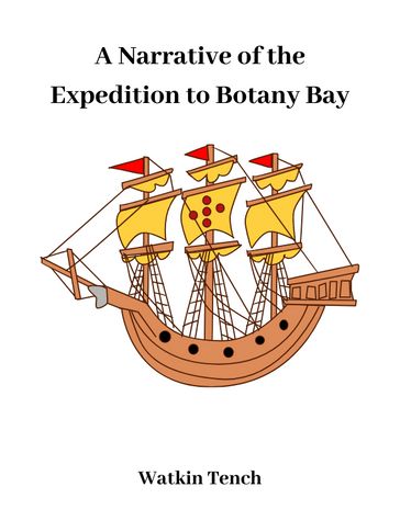 A Narrative of the Expedition to Botany Bay - Watkin Tench