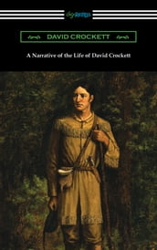 A Narrative of the Life of David Crockett