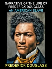 Narrative of the Life of Frederick Douglass