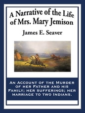 A Narrative of the Life of Mrs. Mary Jemison