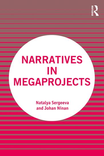 Narratives in Megaprojects - Natalya Sergeeva - Johan Ninan