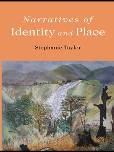 Narratives of Identity and Place - Stephanie Taylor
