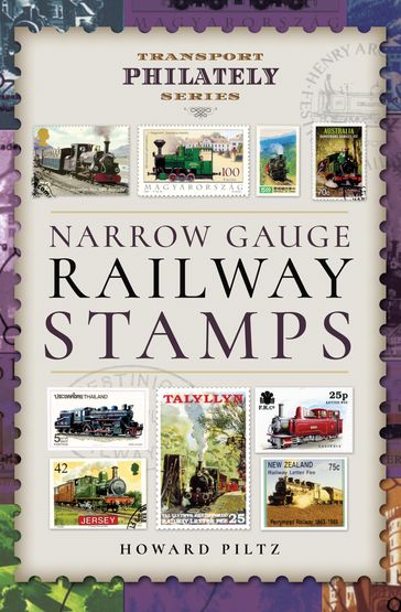 Narrow Gauge Railway Stamps - Howard Piltz