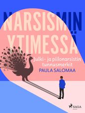 Narsismin ytimessa: julki- ja piilonarsistin tunnusmerkit