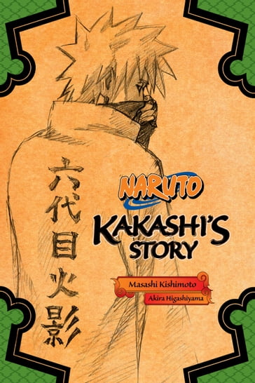 Naruto: Kakashi's Story - Takashi Yano