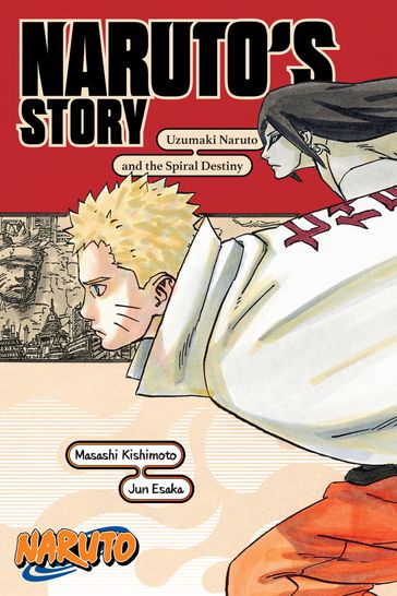 Naruto: Naruto's StoryUzumaki Naruto and the Spiral Destiny - Akira Higashiyama