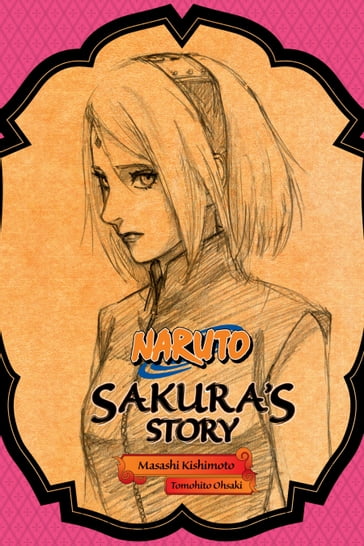 Naruto: Sakura's Story - Takashi Yano