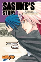 Naruto: Sasuke s StoryThe Uchiha and the Heavenly Stardust