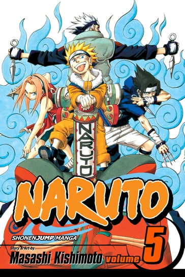 Naruto, Vol. 5 - Masashi Kishimoto