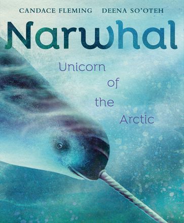Narwhal - Candace Fleming