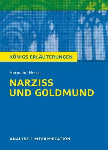 Narziß und Goldmund. Königs Erläuterungen. - Hesse Hermann - Maria-Felicitas Herforth