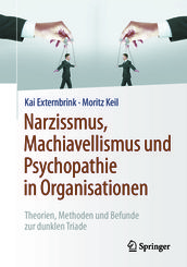 Narzissmus, Machiavellismus und Psychopathie in Organisationen