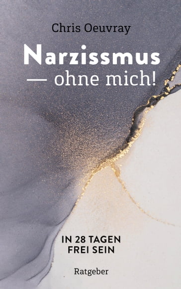Narzissmus - ohne mich! - Chris Oeuvray