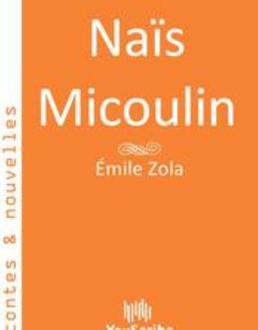 Naïs Micoulin - Émile Zola
