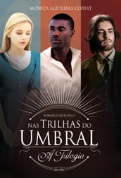 Nas trilhas do umbral - Trilogia