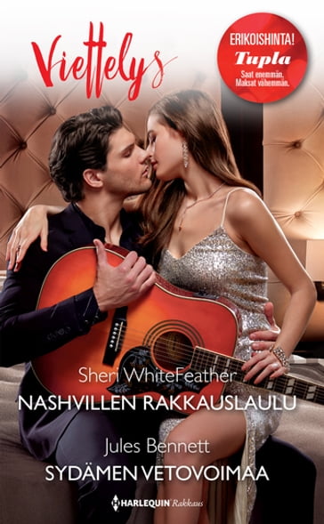 Nashvillen rakkauslaulu / Sydämen vetovoimaa - Jules Bennett - Sheri Whitefeather