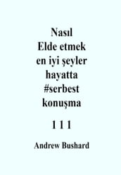 Nasl Elde etmek en iyi eyler hayatta #serbest konuma