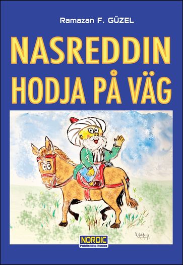 Nasreddin Hodja Pa Väg - Ramazan F. Guzel