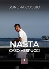 Nasta. Caso Vespucci