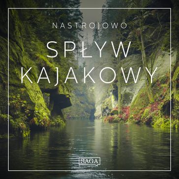 Nastrojowo - Spyw Kajakowy - Rasmus Broe