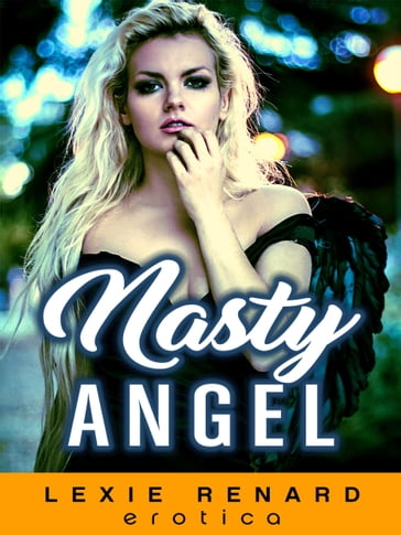 Nasty Angel - Lexie Renard