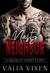 Nasty Neighbor