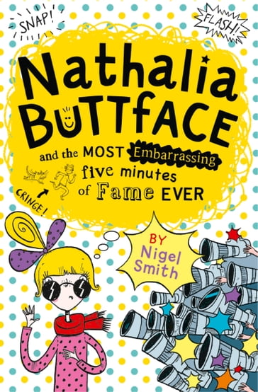 Nathalia Buttface and the Most Embarrassing Five Minutes of Fame Ever (Nathalia Buttface) - Nigel Smith