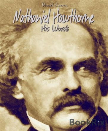 Nathaniel Hawthorne - Daniel Coenn