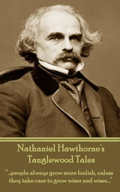 Nathaniel Hawthornes Tanglewood Tales