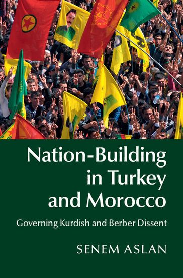 Nation-Building in Turkey and Morocco - Senem Aslan