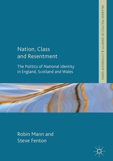Nation, Class and Resentment - Robin Mann - Steve Fenton