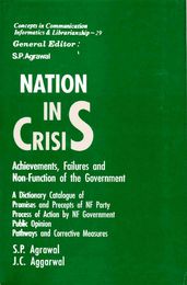 Nation in Crisis Achievements, Failures and Non-Function of the Government (Concepts in Communication Informatics and Librarianship-29)