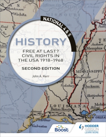 National 4 & 5 History: Free at Last? Civil Rights in the USA 1918-1968, Second Edition - John Kerr