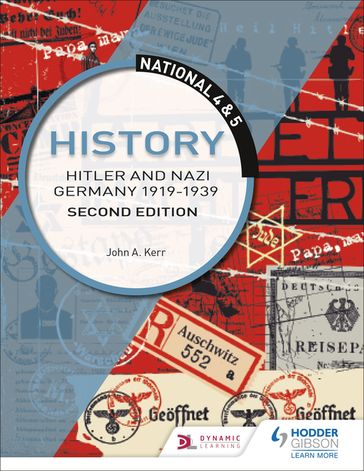 National 4 & 5 History: Hitler and Nazi Germany 1919-1939, Second Edition - John Kerr