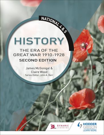 National 4 & 5 History: The Era of the Great War 1900-1928, Second Edition - Claire Wood - Jim McGonigle