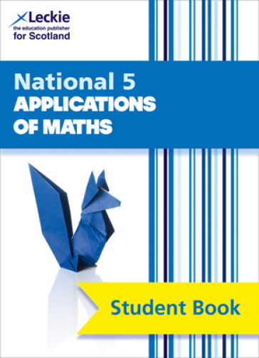 National 5 Applications of Maths - Craig Lowther - Brenda Harden - Jenny Smith - Judith Walker - Leckie