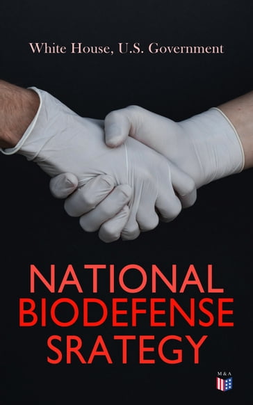 National Biodefense Strategy - U.S. Government - White House
