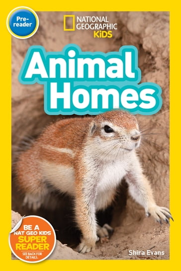 National Geographic Kids Readers: Animal Homes (Pre-reader) - Shira Evans