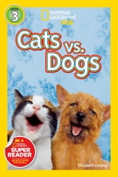 National Geographic Readers: Cats vs. Dogs