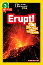 National Geographic Readers: Erupt! 100 Fun Facts About Volcanoes (L3)