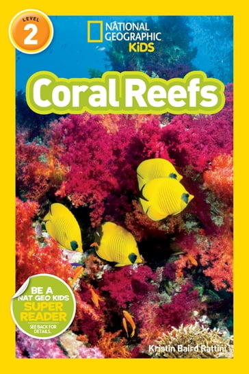 National Geographic Readers: Coral Reefs - Kristin Baird Rattini
