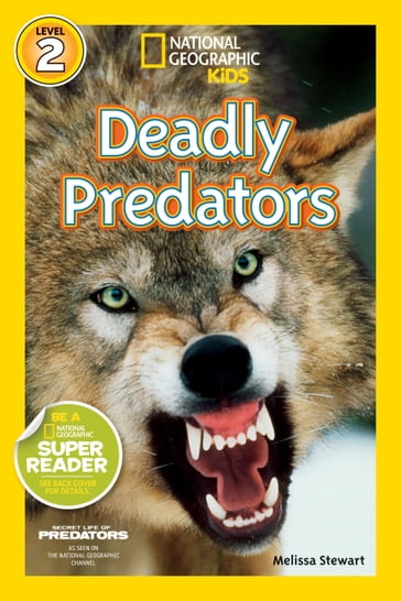 National Geographic Readers: Deadly Predators - Melissa Stewart