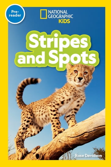 National Geographic Readers: Stripes and Spots (Pre-Reader) - Rose Davidson
