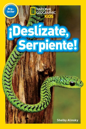 National Geographic Readers: ¡Deslízate, Serpiente! (Pre-reader) - Shelby Alinsky