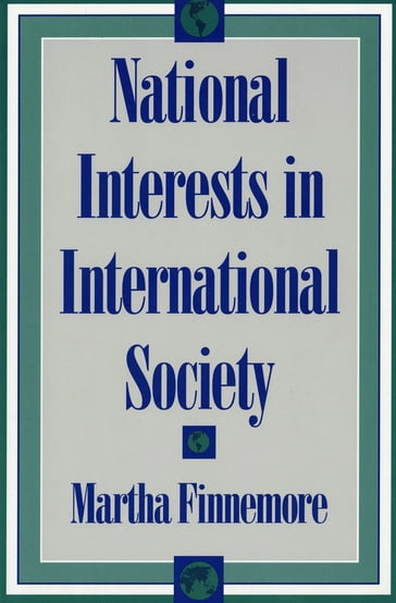 National Interests in International Society - Martha Finnemore