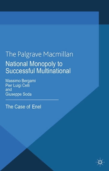 National Monopoly to Successful Multinational: the case of Enel - Massimo Bergami - Pier Luigi Celli - Giuseppe Soda