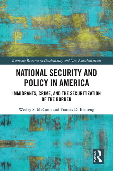 National Security and Policy in America - Francis D. Boateng - Wesley S. McCann
