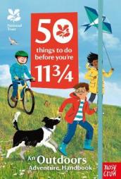 National Trust: 50 Things To Do Before You re 11 3/4