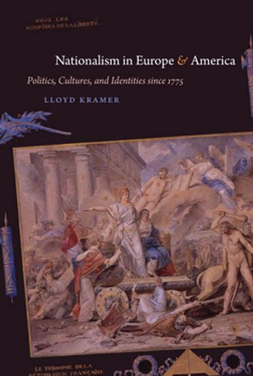 Nationalism in Europe and America - Lloyd S. Kramer